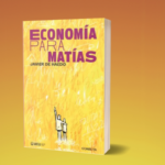 Cubierta del libro "Economía para Matías"